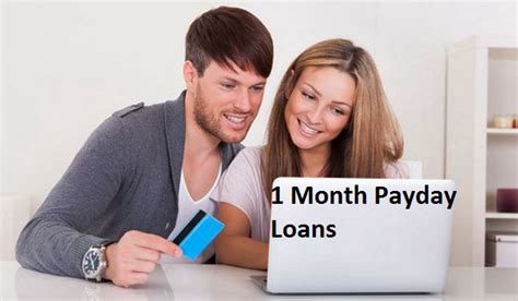 1 Month Payday Loans
